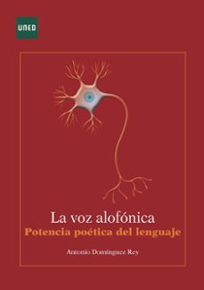la voz alofonica. potencia poetica del lenguaje (ebook)-antonio dominguez rey-9788436280289