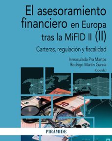 el asesoramiento financiero en europa tras la mifid ii (ii): carteras, regulacion y fiscalidad-inmaculada pra martos-9788436842289