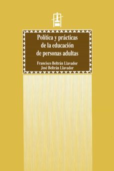politica y practicas de la educacion de personas adultas (ebook)-francisco beltran llavador-jose beltran llavador-9788437093789