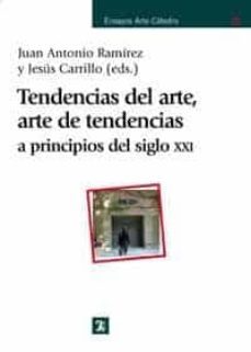 tendencias del arte, arte de tendencias a principios del siglo xx i-juan antonio ramirez-jesus carrillo castillo-9788437621289