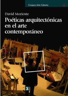 poeticas arquitectonicas en el arte contemporaneo-david moriente-9788437626789