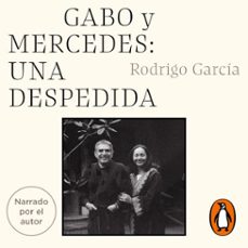 gabo y mercedes: una despedida-rodrigo garcia barcha-9788439739289