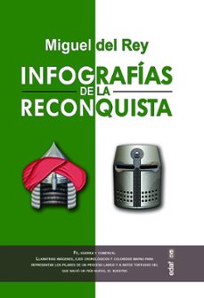 infografias de la reconquista-miguel del rey-9788441442689