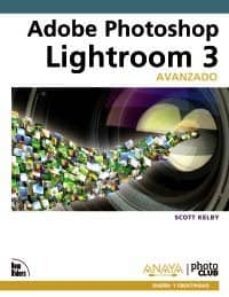 adobe photoshop lightroom 3. avanzado: the adobe photoshop lightr oom 3 book for digital photographers-9788441528789