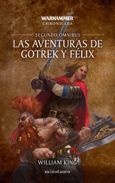 las aventuras de gotrek y felix omnibus nº 02/06 (ne)-william king-9788445020289