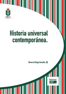 historia universal contemporanea (2ª ed.)-alvaro de diego gonzalez-9788445425589