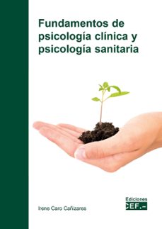 fundamentos de psicologia clinica y psicologia sanitaria-irene caro cañizares-9788445442289