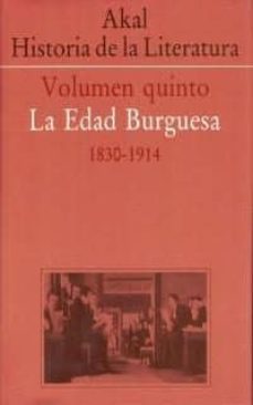 akal historia de la literatura (vol. v): la edad burguesa (1800-1 914)-9788446000389