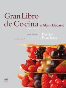 gran libro de la cocina de alain ducasse. postres y pasteles-9788446023289