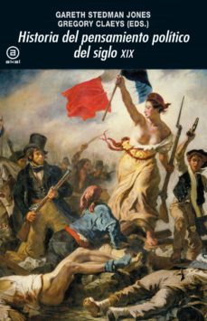 historia del pensamiento politico del siglo xix-gareth stedman jones-gregory claeys-9788446047889