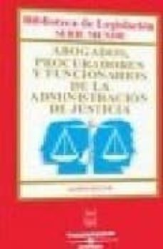 abogados, procuradores y funcionarios de la administracion de jus ticia-9788447021789