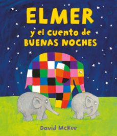 elmer y el cuento de buenas noches (elmer. album ilustrado)-david mckee-9788448859589