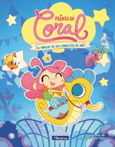princesa coral 2 - el parque de los caballitos de mar-ernest sala perello-9788448867089