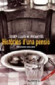 histories d una pensio: preus barats i plats plens-josep lluis picanyol-9788448918989