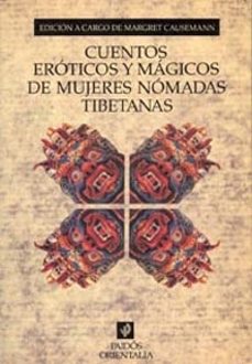 cuentos eroticos y magicos de mujeres nomadas tibetanas-9788449302589