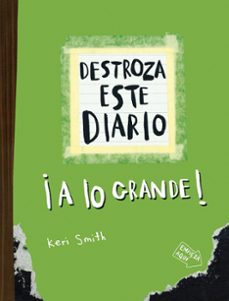 destroza este diario. a lo grande - verde fluor-keri smith-9788449344589