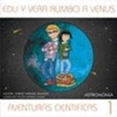 edu y vera rumbo a venus: astronomia (las aventuras cientificas d e edu y vera nº 1)-jorge asensio ramon-9788461431489