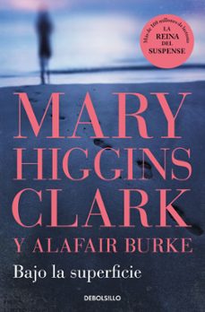bajo la superficie (ebook)-mary higgins clark-alafair burke-9788466374989