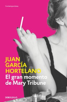 el gran momento de mary tribune-juan garcia hortelano-9788466382489