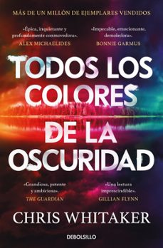 todos los colores de la oscuridad-chris whitaker-9788466389389