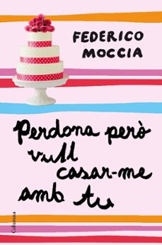 perdona pero vull casar-me amb tu-9788466411189
