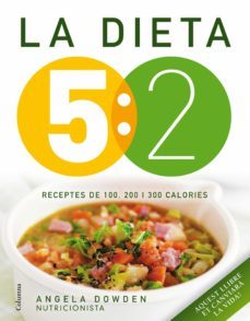 la dieta 5:2: receptes de 100, 200 i 300 calories-9788466418089
