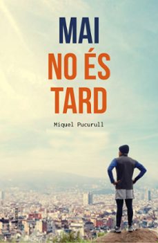 mai no es tard-miquel pucurull-9788466420389
