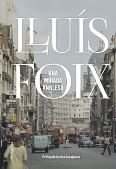 una mirada anglesa-lluis foix-9788466425889