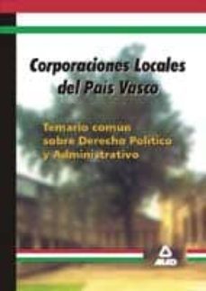 corporaciones locales del pais vasco. temario comun sobre derecho politico y administrativo-fernando martos navarro-9788466502689