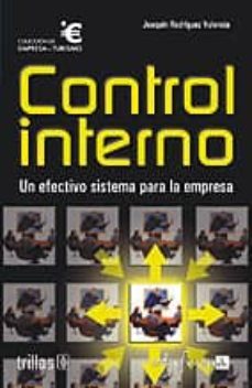 control interno: un efectivo sistema para la empresa-joaquin rodriguez valencia-9788466551489