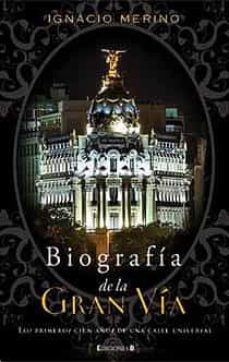 (pe) biografia de la gran via-9788466644389
