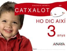ho dic aixi. 3 anys.   - comunidad valenciana educacion infantil - 3-5 años - 3 años-9788466775489