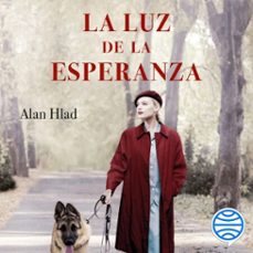 la luz de la esperanza (audiolibro)-alan hlad-9788467067989