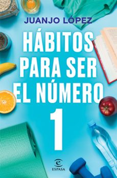 habitos para ser el numero 1-juanjo lopez-9788467073089