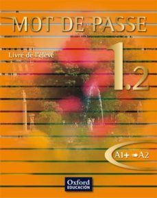 mot de passe 1.2 (niveau a1+ a2) (libro del alumno)-9788467351989