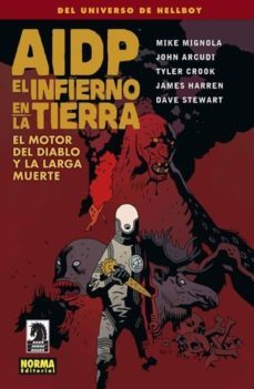 aidp 19: el infierno en la tierra 4. el motor del diablo y la lar ga muerte-9788467913989