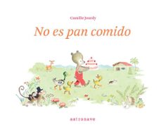 no es pan comido-camille jourdy-9788467960389