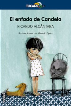 el enfado de candela-ricardo alcantara-9788468334189