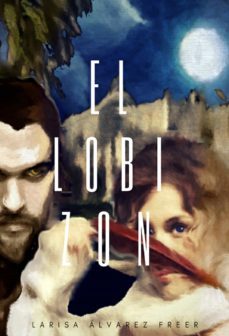 el lobizón (hermanos de casta i) (ebook)-larisa alvarez freer-9788468641089