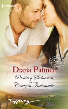 pasion y seduccion; corazon indomable-diana palmer-9788468740089