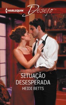 situaço desesperada (ebook)-heidi betts-9788468764689