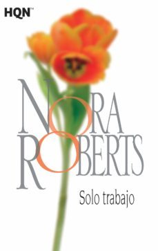 solo trabajo-nora roberts-9788468782089