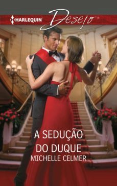 a seduço do duque (ebook)-michelle celmer-9788468794389