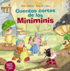 cuentos cortos de los miniminis: buenos habitos para crecer sanos y fuertes-aleix cabrera-9788469620489
