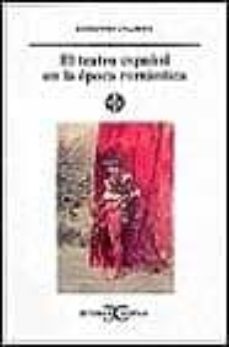 el teatro español en la epoca romantica-ermanno caldera-9788470398889