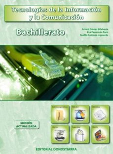 tecnologias de la informacion y comunicacion (bachillerato) (2ª e d.)-arturo gomez gilaberte-9788470634789