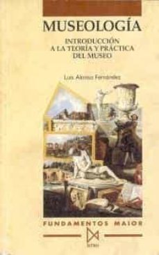 museologia introduccion a la teoria y practica del museo-9788470902789