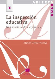 la inspeccion educativa: una mirada desde la experiencia-9788471338389