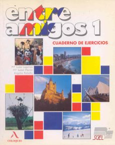 entre amigos 1: curso de español para extranjeros, nivel elementa l. cuaderno de ejercicios-9788471434289