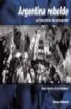 argentina rebelde. un laboratorio de contrapoder-daniel herard-cecile raimbeau-9788472903289
